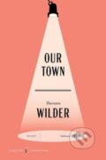 Kniha: Our Town American Classics Edition (Wilder Thornton). , 2026