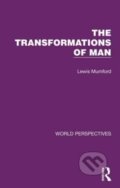 Kniha: The Transformations of Man (Lewis Mumford). Routledge, 2023