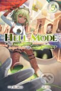 Kniha: Hell Mode, Vol. 5 (Hamuo Hamuo, Taishi Taishi, Seanna Hundt a Mo Mo). J-Novel Club, 2024