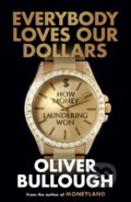 Kniha: Everybody Loves Our Dollars (Oliver Bullough). Weidenfeld and Nicolson, 2026
