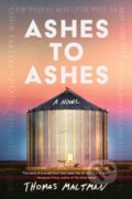 Kniha: Ashes to Ashes (Thomas Maltman). Soho Press, 2026