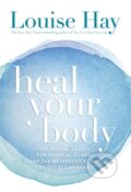 Heal Your Body - Louise Hay, Hay House, 1994