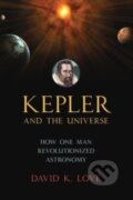 Kniha: Kepler and the Universe (David K. Love). Prometheus Books, 2024