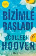 Kniha: Bizimle Başladı (Colleen Hoover a Gizem Çiçek). , 2023