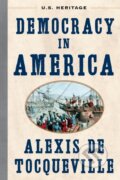Kniha: Democracy in America (U.S. Heritage) (Alexis de Tocqueville). , 2027