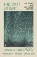 Kniha: The Vast Extent (Lavinia Greenlaw). Faber and Faber, 2024