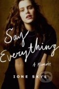 Kniha: Say Everything (Skye Ione). Gallery Books, 2025