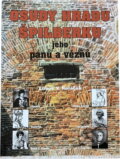 Kniha: Osudy hradu Špilberku, jeho pánů a vězňů (Luboš Y. Koláček). Akcent, 2005