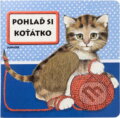 Kniha: Pohlaď si koťátko [CZ] (Zuzana Pospíšilová). Junior, 2005