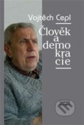 Člověk a demokracie - Vojtěch Cepl, 2013