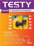 Kniha: Testy z víceletých gymnázií  2009 - Český jazyk [CZ] (Didaktis). Didaktis, 2009
