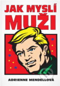 Kniha: Jak myslí muži (Adrienne Mendell). Talpress, 1997