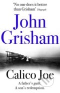 Calico Joe - John Grisham, Hodder Paperback, 2013
