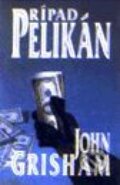 Prípad pelikán - John Grisham, 1996