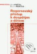 Rogersovský přístup k dospělým a dětem - Jan Vymětal - Vlasta Rezková, Portál, 2000