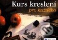 Kurs kreslení pro každého - Kolektiv autorů, Svojtka&Co., 2002