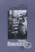 Zdenka Braunerová - Milena Lenderová, Mladá fronta, 2001
