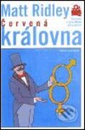 Kniha: Červená královna (Matt Ridley), 2001 Kniha: Červená královna (Matt Ridley), 2001