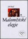 Maloměstské elegie - Jiří Rulf, Mladá fronta, 2001