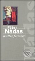 Kniha pamětí - Péter Nádas, Mladá fronta, 2001