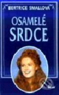 Kniha: Osamelé srdce (Bertrice Small). Ikar, 1999