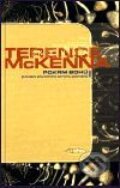 Pokrm bohů - Terence McKenna, DharmaGaia, 2001