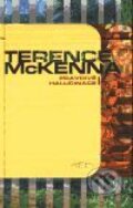 Pravdivé halucinace - Terence McKenna, Maťa, 2001