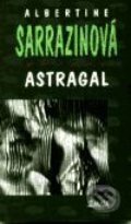 Astragal - Albertine Sarrazin, Maťa, 2001