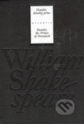 Hamlet, dánský princ - William Shakespeare, Atlantis, 2005