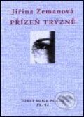 Přízeň trýzně - Jiřina Zemanová, Torst, 2001