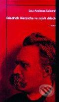 Kniha: Friedrich Nietzsche ve svých dílech (Andreas-Salomé Lou). Torst, 2001