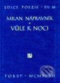 Kniha: Vůle k noci (Milan Nápravník). Torst, 2001