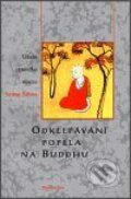 Kniha: Odklepávání popela na Buddhu (Seung Sahn), 2001