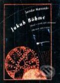 Kniha: Jakub Böhme (Jaroslav Matoušek). DharmaGaia, 2001