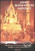 Jádro buddhistické meditace - Nyanaponika Thera, DharmaGaia, 2001