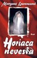 Kniha: Horiaca nevesta (Margaret Lawrenceová). Ikar, 2000