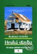 Hrubá stavba - Rodinná výstavba - Ronald Meyer, Ikar, 2001