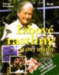Kniha: Izbové rastliny starej mamy (Sigrid Heuerová). Ikar, 2000