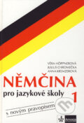 Němčina pro jazykové školy 1 - Věra Höppnerová, Anna Kremzerová, Julius Chromečka, 2002