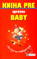 Kniha: Kniha pre správne baby (Juliana Fosterová)