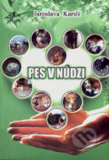Kniha: Pes v núdzi (Jaroslava Karsli). Jaroslava Karsli, 2005