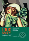 1000 obrazů, které musíte vidět, Fortuna Libri ČR, 2007