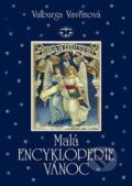 Kniha: Malá encyklopedie Vánoc (Valburga Vavřinová). Libri, 2007