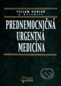 Prednemocničná urgentná medicína - Viliam Dobiáš a kol., Osveta, 2007