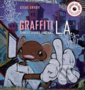 Graffiti L.A. - Steve Grody, Harry Abrams, 2007