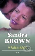 V žáru lásky - Sandra Brown, Ikar CZ, 2007