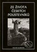 Ze života českých poustevníků - Vratislav Václav Tomek, 2007