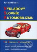 Výkladový slovník automobilizmu - Juraj Hilvert, DLX, 2007