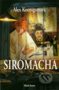 Siromacha - Alex Koenigsmark, 2007
