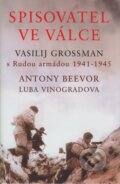Spisovatel ve válce - Antony Beevor, Luba Vinogradova, BETA - Dobrovský, 2007